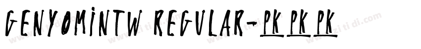 GenYoMinTW Regular字体转换